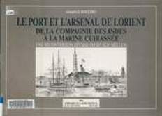 Le port et l'arsenal de Lorient