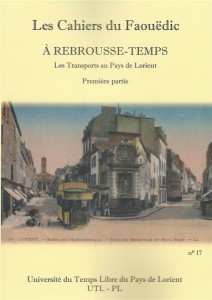Les transports au pays de Lorient - Les cahiers du Faouëdic - A rebrousse-temps - Université du Temps Libre du Pays de Lorient