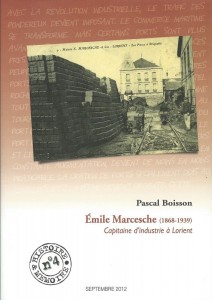 Emile Marcesche (1868 - 1939) Capitaine d'industrie à Lorient - Pascal Boisson