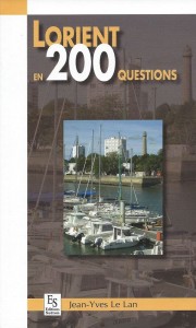 Lorient en 200 questions - Jean-Yves Le Lan