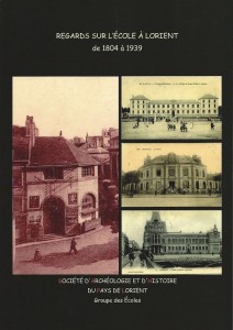 Regards sur l'école à Lorient - de 1804 à 1939 - Société d'Archéologie et d'Histoire du Pays de Lorient